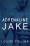 [Jake & Maddox 01] • Adrenaline Jake